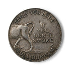 Copy of BCS18 - Ceramic Coaster - Vintage 'If You Don't Smoke Bull Durham' Tobacco Token Design