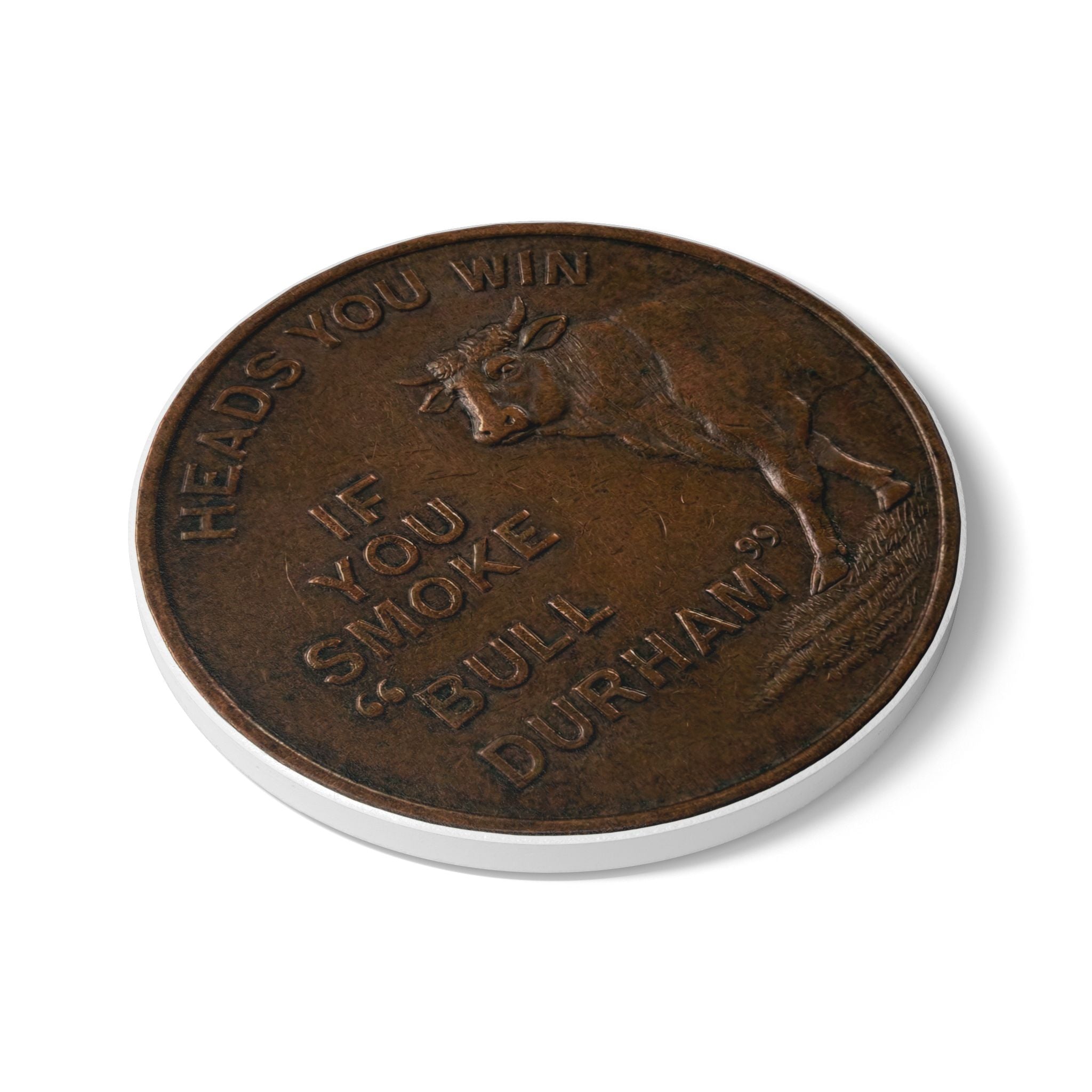 BCS17 - Ceramic Coaster - Vintage 'If You Smoke Bull Durham' Tobacco Token Design