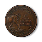 BCS19 - Ceramic Coaster - Vintage 'If You Don't Smoke Bull Durham' Tobacco Token Design